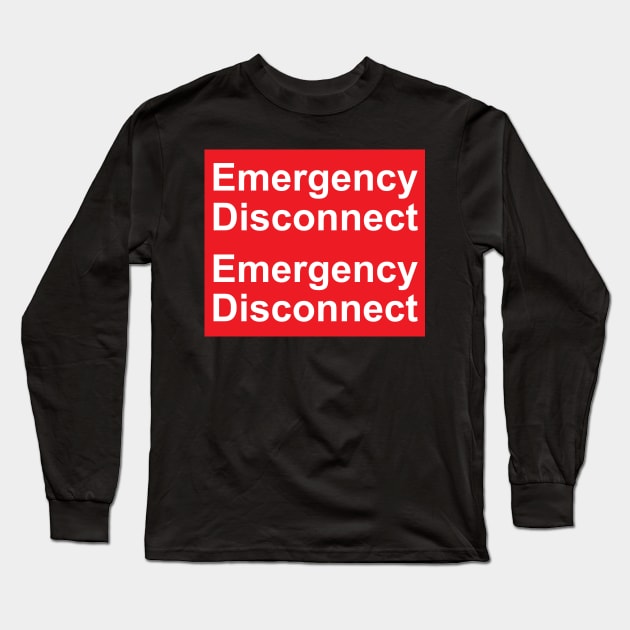 Emergency Disconnect Label For Electrical Service Long Sleeve T-Shirt by MVdirector